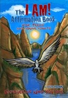 The I AM! Affirmation Book for Teens and Young Adults: Empowering Who You Are