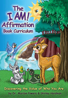 The I AM! Affirmation Book Curriculum for Pre-K through 4th Grade